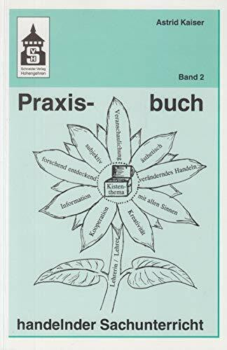 Kaiser, Astrid Praxisbuch handelnder Sachunterricht, Bd.2