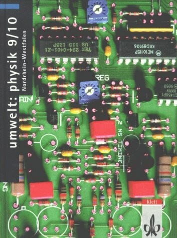Zelewski, H D von Umwelt: Physik, Ausgabe Nordrhein-Westfalen, 9./10. Klasse, Schülerband