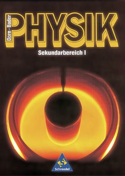 Bader, Franz Dorn / Bader Physik SI - Ausgabe 1992 Brandenburg, Bremen, Niedersachsen, Nordrhein-Westfalen, Rheinland-Pfalz, Sachsen, Sachsen-Anhalt: Schülerband: ... Nordrhein-Westfalen,... / Schülerband