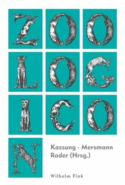 Christian Kassung, Jasmin Mersmann, Olaf B. Rader Zoologicon. Ein kulturhistorisches Wörterbuch der Tiere