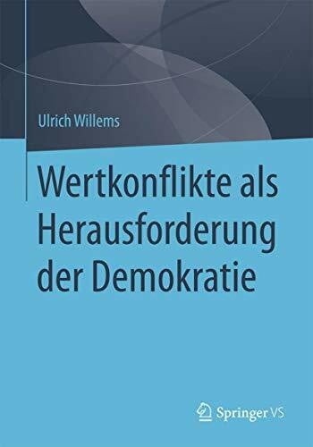Willems, Ulrich Wertkonflikte als Herausforderung der Demokratie