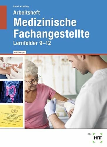 Loeding, Ingrid Arbeitsheft mit eingetragenen Lösungen Medizinische Fachangestellte: Lernfelder 9 - 12