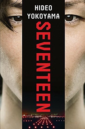 Kawai, Louise Heal Seventeen: a powerful thriller from the bestselling Japanese sensation