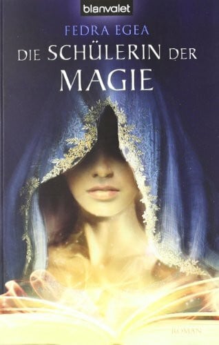 Layer, Ilse Die Schülerin der Magie: Roman