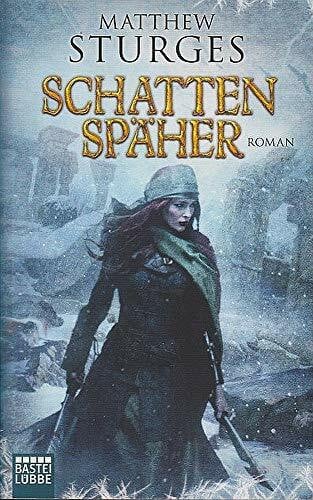 Sturges, Matthew Schattenspäher: Roman: Roman. Deutsche Erstausgabe