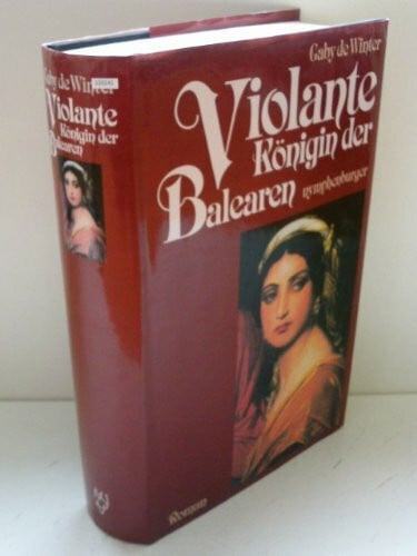 Violante, Königin der Balearen. Historischer Roman