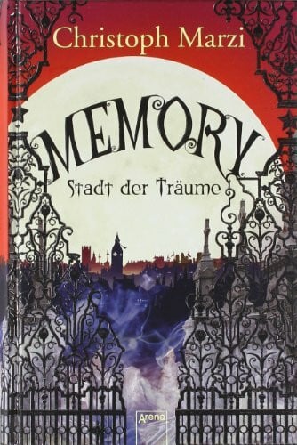 Marzi, Christoph Memory - Stadt der Träume