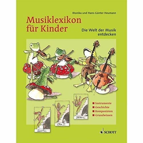 Schürmann, Andreas Musiklexikon für Kinder: Die Welt der Musik entdecken