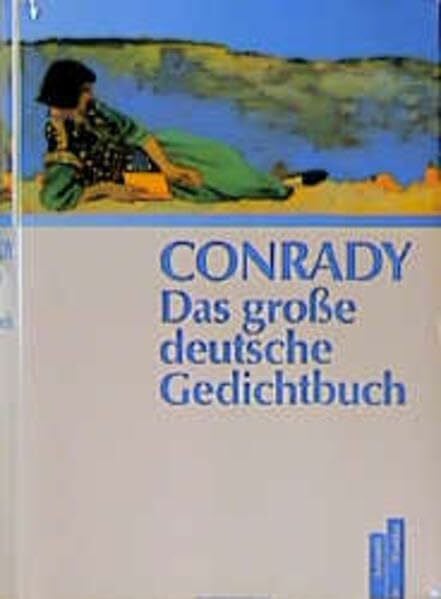 Conrady, Karl O Das grosse deutsche Gedichtbuch: Von 1500 bis zur Gegenwart