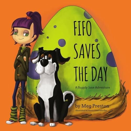 Preston Meyer, Megan Fifo Saves the Day: A Supply Chain and Logistics Adventure for Kids (The Supply Jane & Fifo Adventures)