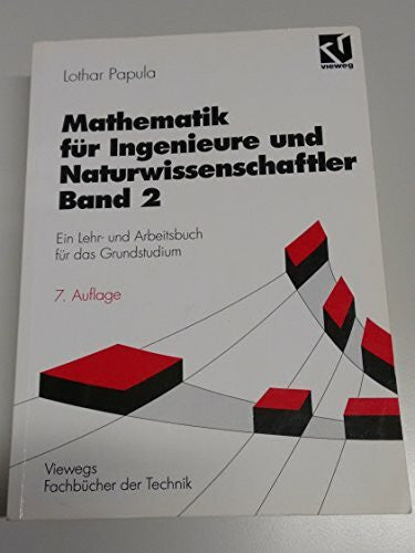 Papula, Lothar Mathematik für Ingenieure und Naturwissenschaftler: Ein Lehr- und Arbeitsbuch für das Grundstudium