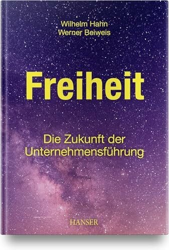 Beiweis, Werner Freiheit – Die Zukunft der Unternehmensführung