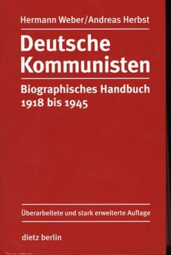 Herbst, Andreas Deutsche Kommunisten: Biographisches Handbuch 1918 bis 1945