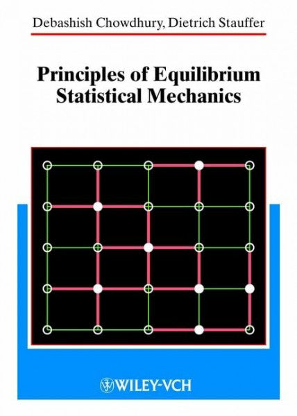Stauffer, Dietrich Principles of Equilibrium Statistical Mechanics (Wiley-Vch)