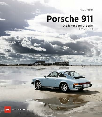 Corlett, Tony Porsche 911: Die legendäre G-Serie (1973-1989)
