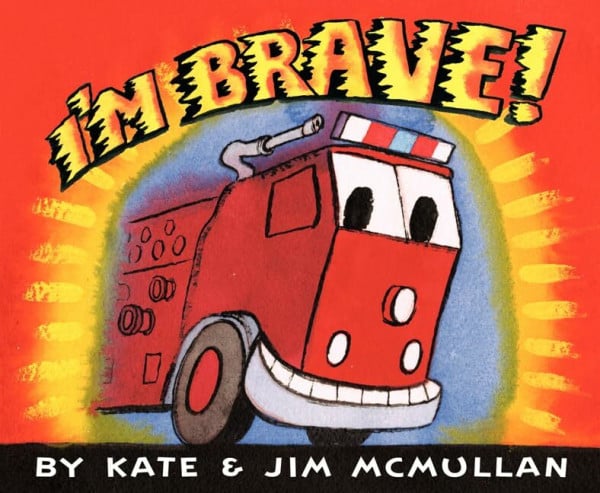 McMullan, Jim I'm Brave! (Kate and Jim Mcmullan)