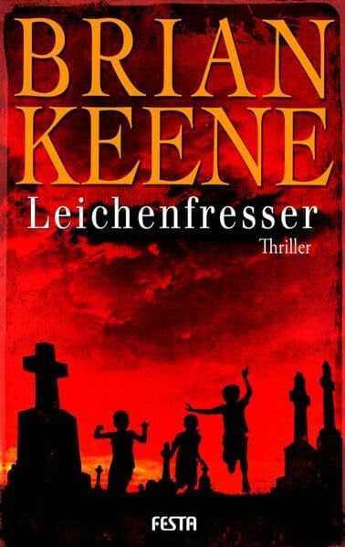 Keene, Brian Leichenfresser: Thriller (Horror Taschenbuch)