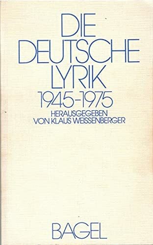 Weissenberger, Klaus Die deutsche Lyrik : 1945 - 1975 , zwischen Botschaft u. Spiel.