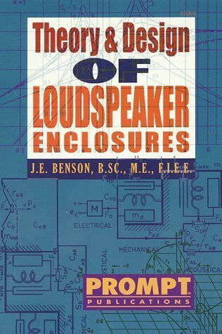 Benson, J. E. Theory & Design of Loudspeaker Enclosures