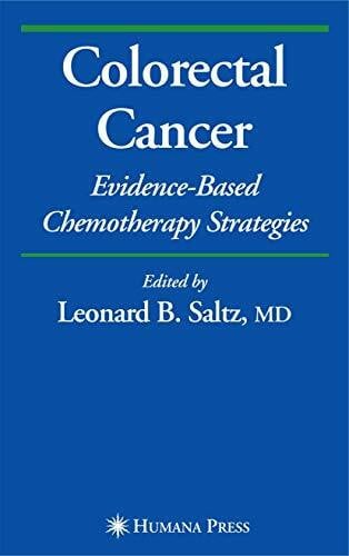Saltz, Leonard B. Colorectal Cancer: Evidence-based Chemotherapy Strategies (Current Clinical Oncology)