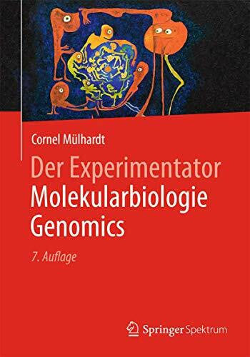 Mülhardt, Cornel Der Experimentator Molekularbiologie / Genomics
