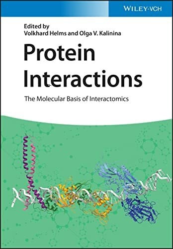 Kalinina, Olga V. Protein Interactions: The Molecular Basis of Interactomics