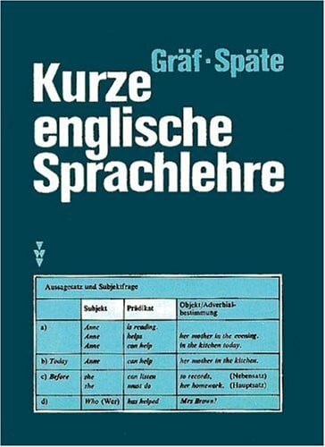 Späte, Helmut Kurze englische Sprachlehre: Nachschlagewerk
