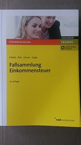 Siegle, Werner Fallsammlung Einkommensteuer (Steuerfachkurs)