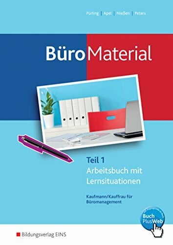Peters, Markus BüroWelt / BüroMaterial: Arbeitsbuch mit Lernsituationen Teil 1