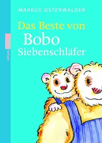 Osterwalder, Markus Das Beste von Bobo Siebenschläfer: Bildgeschichten für ganz Kleine (Bobo Siebenschläfer: Abenteuer zum Vorlesen ab 2 Jahre)