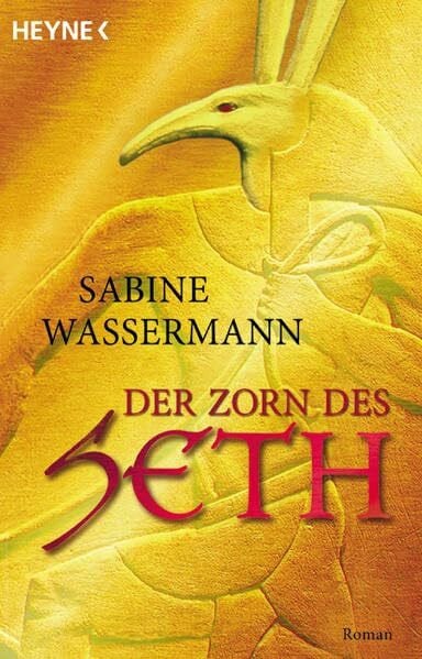 Wassermann, Sabine Der Zorn des Seth: Roman (Heyne Allgemeine Reihe (01))