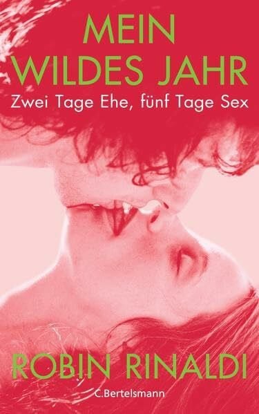 Wulfekamp, Ursula Mein wildes Jahr: Zwei Tage Ehe, fünf Tage Sex