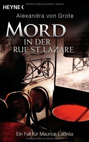 Alexandra von Grote Mord in der Rue St. Lazare. Ein Fall für Maurice LaBréa