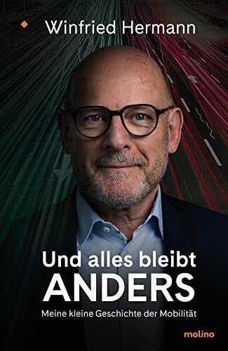 Hermann, Winfried Und alles bleibt anders: Meine kleine Geschichte der Mobilität