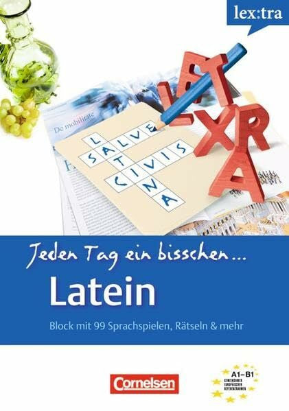 Oliver Hissek Lextra - Latein - Jeden Tag ein bisschen Latein / A1-B1 - Selbstlernbuch: Selbstlernbuch. Niveau A1-B1. Block mit 99 Sprachspielen, Rätseln & mehr