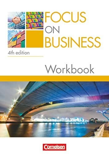 Williams, Isobel E. Focus on Business - Englisch für berufliche Schulen - 4th edition - B1/B2: Workbook mit Lösungsschlüssel und CD (Focus on Business, 4th edition, B1/B2)