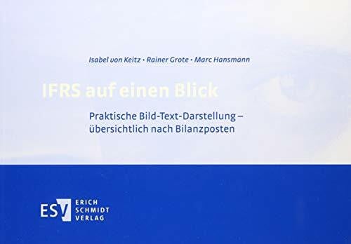 Hansmann, Marc IFRS auf einen Blick: Praktische Bild-Text-Darstellung - - - übersichtlich nach Bilanzposten