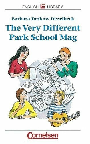 Derkow-Disselbeck, Barbara Cornelsen English Library - Fiction: 10. Schuljahr, Stufe 2 - The Very Different Park School Mag: Textheft