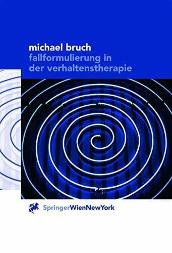 Bruch, Michael Fallformulierung in der Verhaltenstherapie (German Edition)