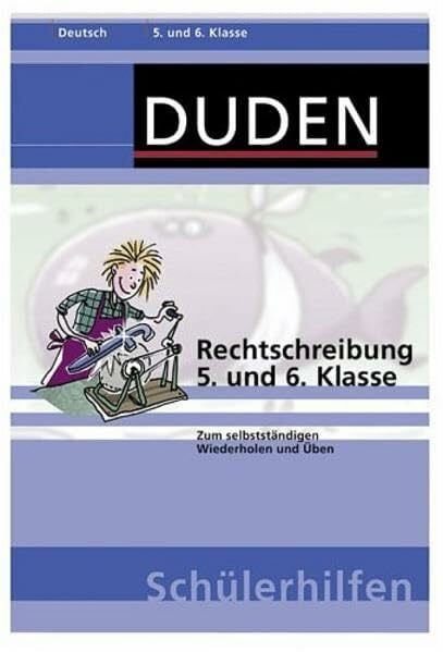 Kriebel, Joachim Rechtschreibung 5. und 6. Klasse: Zum selbstständigen Wiederholen und Üben (Duden-Schülerhilfen)