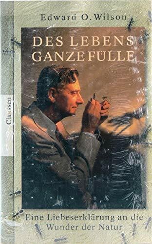 Edward O. Wilson Des Lebens ganze Fülle