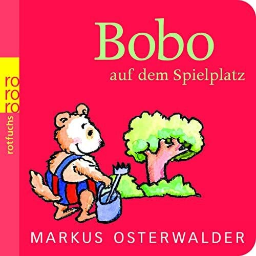 Osterwalder, Markus Bobo auf dem Spielplatz (Bobo Siebenschläfer: Pappbilderbücher ab 12 Monate)