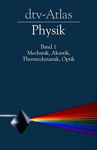 Breuer, Hans dtv-Atlas Physik, Band 1: Mechanik, Akustik, Thermodynamik, Optik