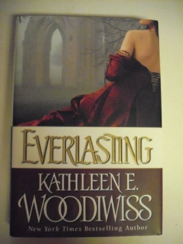 Woodiwiss, Kathleen E. Everlasting: A Historical Romance Novel of Deception, Honor, and Forbidden Love
