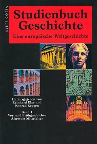 Repgen, Konrad Studienbuch Geschichte, 2 Bde., Sonderausgabe, Bd.1, Vorgeschichte und Frühgeschichte, Altertum, Mittelalter: Vor- und Frühgeschichte, Altertum, ... Geschichte. Eine europäische Weltgeschichte)