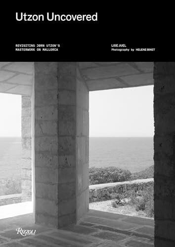 Binet, Helene Utzon Uncovered: Revisiting Jørn Utzon's Masterwork on Mallorca