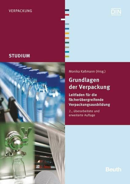 Kaßmann, Monika Grundlagen der Verpackung: Leitfaden für die fächerübergreifende Verpackungsausbildung (Beuth Studium)