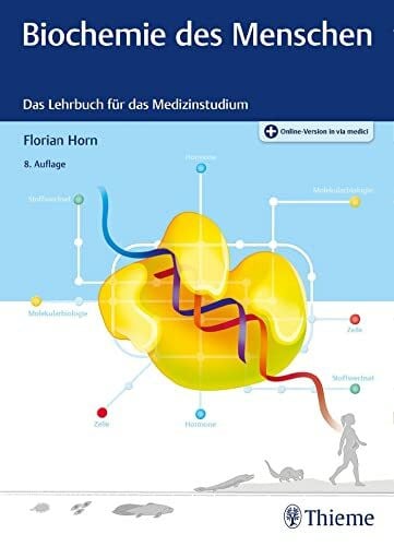 Horn, Florian Biochemie des Menschen: Das Lehrbuch für das Medizinstudium