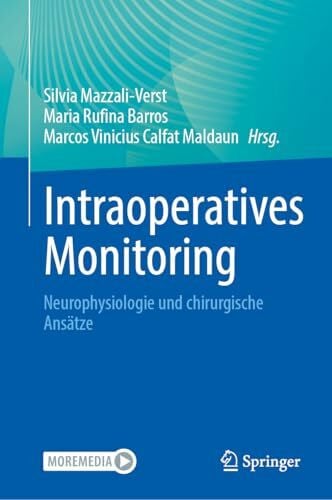 Maldaun, Marcos Vinicius Calfat Intraoperatives Monitoring: Neurophysiologie und chirurgische Ansätze