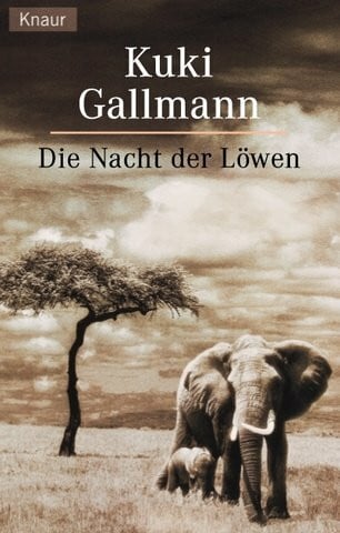 Gallmann, Kuki Die Nacht der Löwen